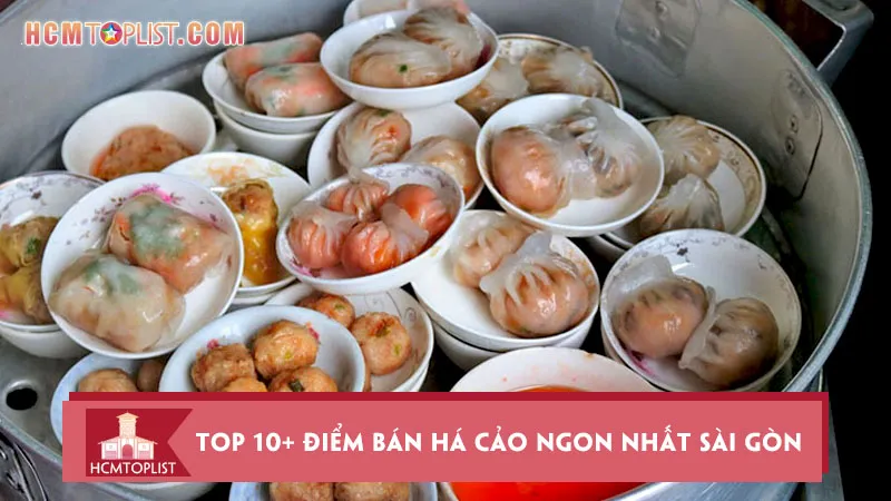 Bỏ túi ngay top 10+ điểm bán há cảo ngon nhất Sài Gòn