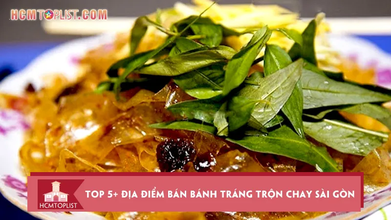 Điểm danh top 5+ địa điểm bán bánh tráng trộn chay Sài Gòn