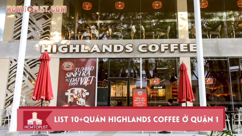 List 10+ Quán Highlands Coffee ở quận 1 TPHCM