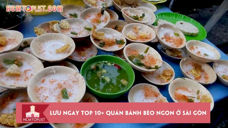Lưu ngay top 10+ quán bánh bèo ngon ở Sài Gòn