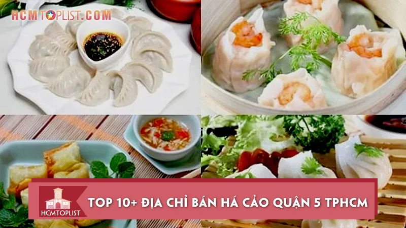 Top 10+ địa chỉ bán há cảo quận 5 TPHCM ngon nhất