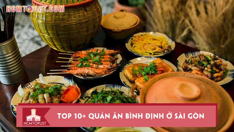 Top 10+ quán ăn Bình Định ở Sài Gòn ngon chuẩn “xứ nẫu”