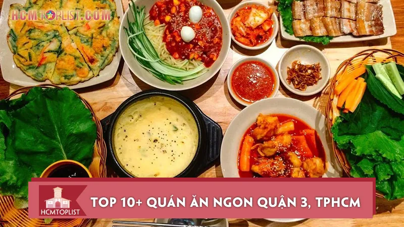 Top 10+ quán ăn ngon quận 3 nổi tiếng nhất Sài Gòn