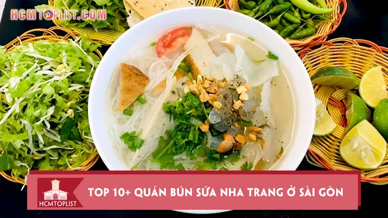 Top 10+ quán bún sứa Nha Trang ở Sài Gòn cho bạn mê mệt