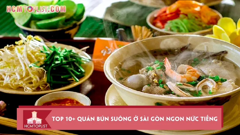Top 10+ quán bún suông ở Sài Gòn ngon nức tiếng