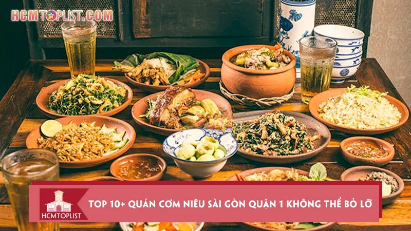 Top 10+ quán cơm niêu Sài Gòn Quận 1 không thể bỏ lỡ