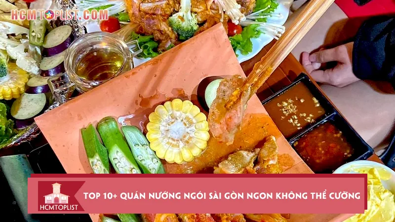 Top 10+ quán nướng ngói Sài Gòn ngon không thể cưỡng