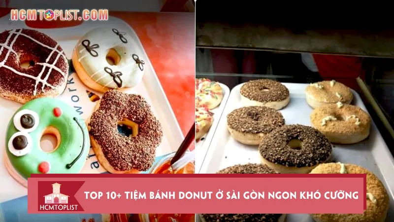 Top 10+ tiệm bánh donut ở Sài Gòn ngon khó cưỡng