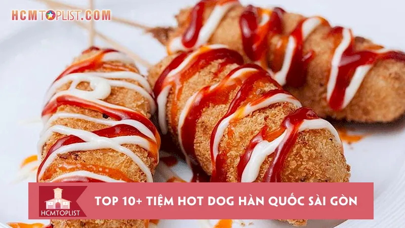 Top 10+ tiệm hot dog Hàn Quốc Sài Gòn ngon khó cưỡng
