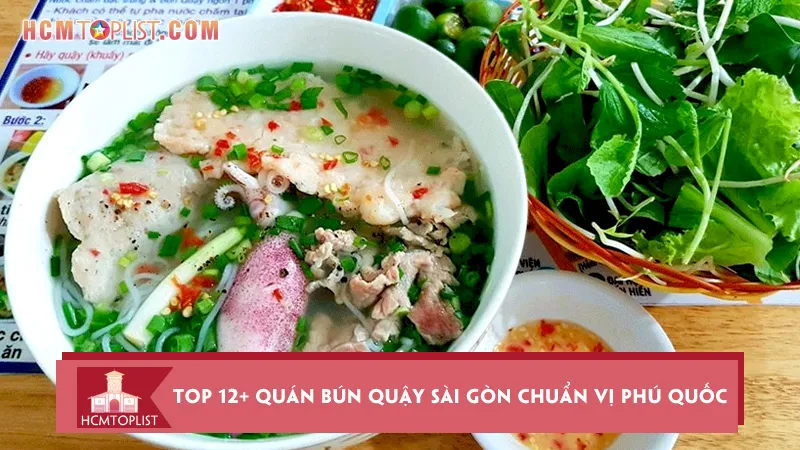 TOP 12+ quán bún quậy Sài Gòn chuẩn vị Phú Quốc