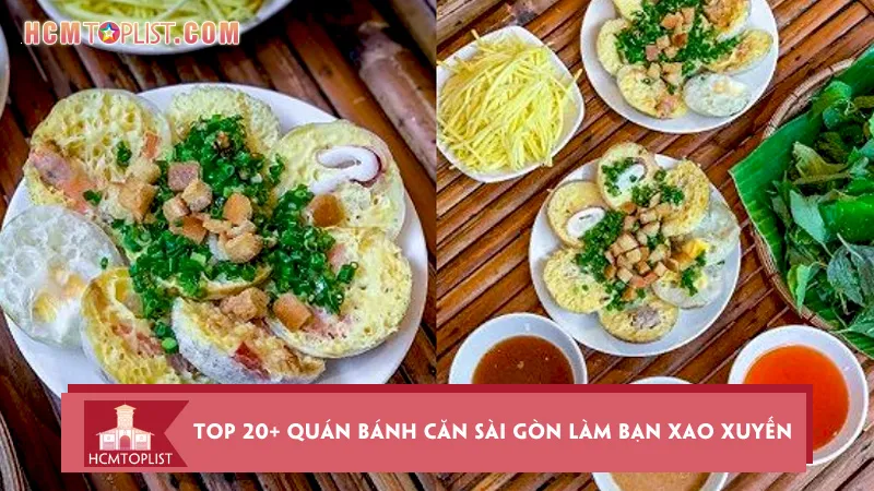 Top 20+ quán bánh căn Sài Gòn làm bạn xao xuyến!