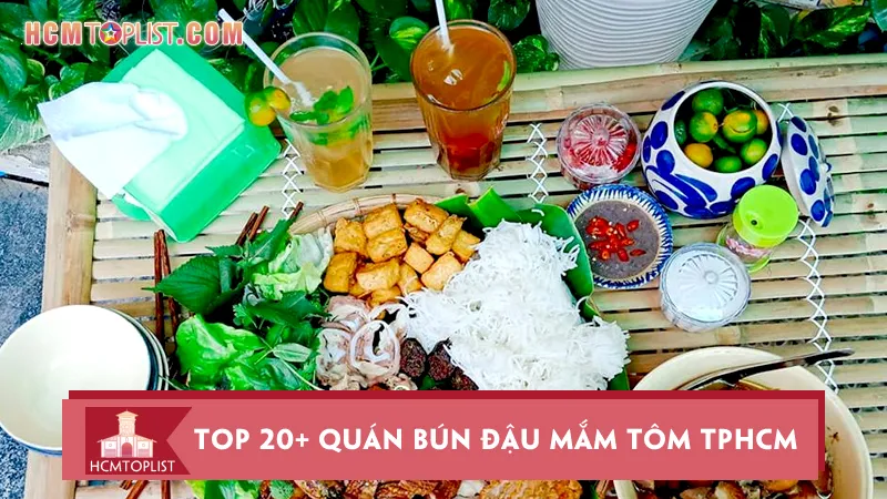 Top 20+ quán bún đậu mắm tôm TPHCM nổi tiếng nhất
