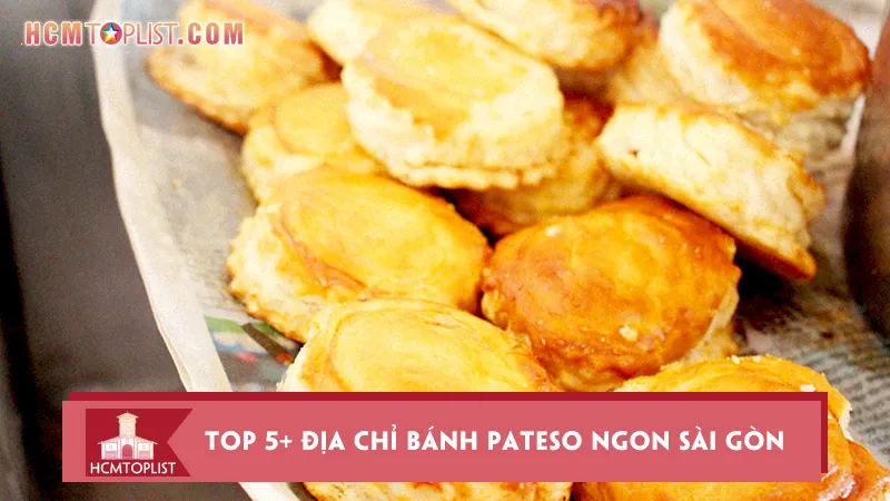 Top 5+ địa chỉ bánh pateso ngon Sài Gòn ngon xoắn lưỡi