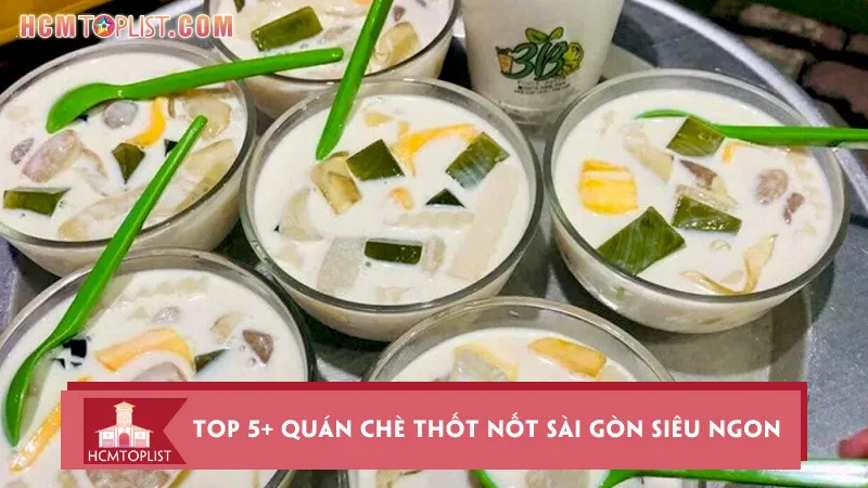 Top 5+ quán chè thốt nốt Sài Gòn siêu ngon ăn là nghiền