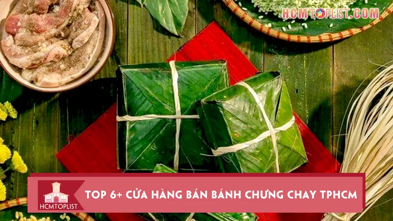 Top 6+ cửa hàng bán bánh chưng chay TPHCM siêu ngon